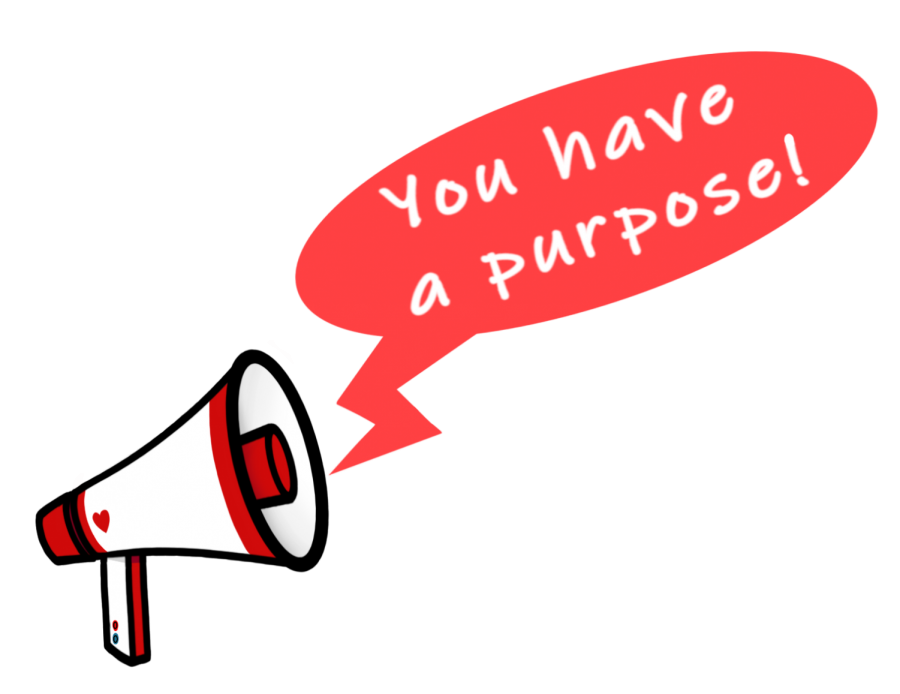 You have a purpose!