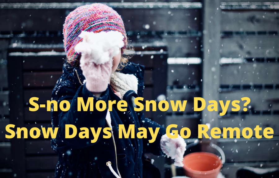 S-no More Snow Days_ Snow Days May Go Remote